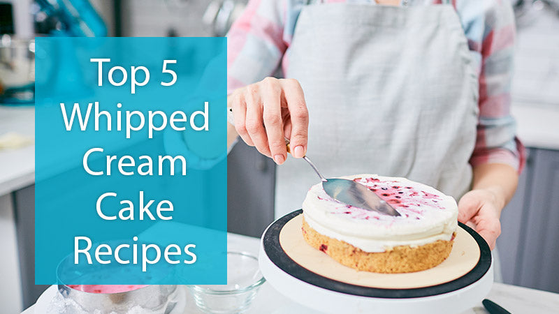 Top 5 Whipped Cream Cake Recipes